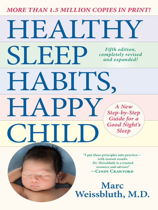 Title details for Healthy Sleep Habits, Happy Child by Marc Weissbluth, M.D. - Available